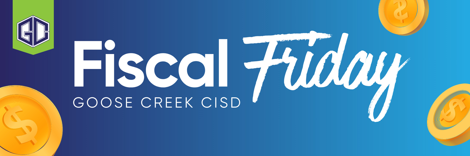 Fiscal Friday presented by Goose Creek CISD